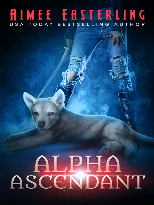 Title details for Alpha Ascendant by Aimee Easterling - Available